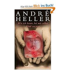 Wie ich lernte, bei mir selbst Kind zu sein: Eine Erz�hlung