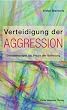 Verteidigung der Aggression: Gestalttherapie als Praxis der Befreiung