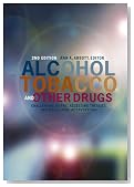 Alcohol, Tobacco, and Other Drugs: Challenging Myths, Assessing Theories, Individualizing Interventions, 2nd Edition