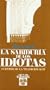 La Sab�dura de los Idiotas : Wisdom of the Idiots