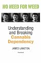 No Need for Weed: Understanding and Breaking Cannabis Dependency