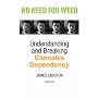 No Need for Weed: Understanding and Breaking Cannabis Dependency
