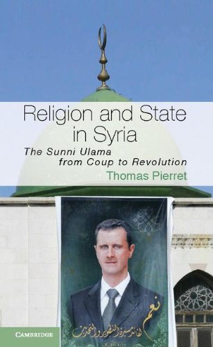 Religion and State in Syria: The Sunni Ulama from Coup to Revolution (Cambridge Middle East Studies)