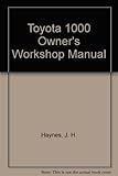 Toyota 1000 owners workshop manual