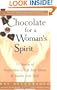 Chocolate for a Woman's Spirit: 77 Stories of Inspiration to Life Your Heart and Sooth Your Soul