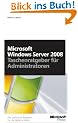 Microsoft Windows Server 2008 - Taschenratgeber f�r Administratoren. Der praktische Begleiter f�r die t�gliche Arbeit