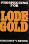 Prospecting for Lode Gold