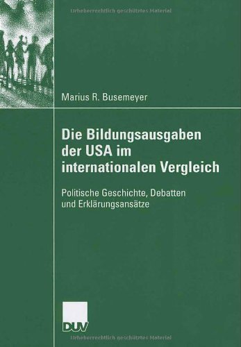 Die Bildungsausgaben der USA im internationalen Vergleich: Politische Geschichte, Debatten und Erklärungsansätze