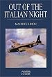 Out of the Italian Night: Wellington Bomber Operations 1944-45 (Airlife's Classics)