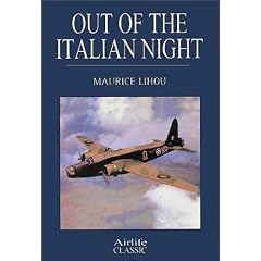Out of the Italian Night: Wellington Bomber Operations 1944-45 (Airlife's Classics)