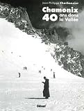 chamonix, 40 ans dans la vallee