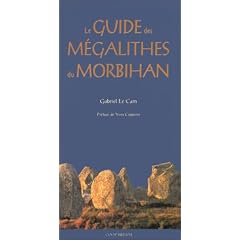 Le guide des m�galithes du Morbihan