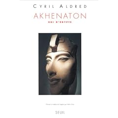 Akhenaton. Roi d'Egypte.