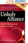 Unholy Alliance: Radical Islam And th...