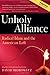 Unholy Alliance: Radical Islam And the American Left