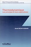 Thermodynamique : Les Principes et leurs Applications