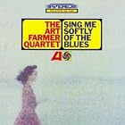 Sing Me Softly of the Blues by Art Farmer