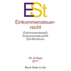 Einkommensteuerrecht: Einkommensteuergesetz mit Einkommensteuer-Grund- und -Splittingtabelle, Einkommensteuer-Durchf�hrungsverordnung, Einkommensteuer-Richtlinien