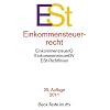 Einkommensteuerrecht: Einkommensteuergesetz mit Einkommensteuer-Grund- und -Splittingtabelle, Einkommensteuer-Durchf�hrungsverordnung, Einkommensteuer-Richtlinien