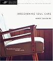 Discovering Soul Care (Soulcare Resources)