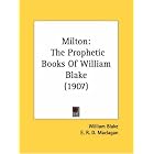 Milton: The Prophetic Books Of William Blake (1907) by William Blake, E. R. D. Maclagan, and Archibald G. B. Russell