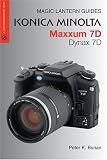 Magic Lantern Guides: Konica Minolta Maxxum 7D/Dynax 7D (A Lark Photography Book)