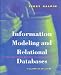 Information Modeling and Relational Databases: From Conceptual Analysis to Logical Design (The Morgan Kaufmann Series in Data Management Systems)