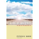 Aiming at Maturity: The Goal of the Christian Life