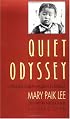 Quiet Odyssey: A Pioneer Korean Woman in America