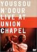 Youssou N'Dour : Live at the Union Chapel