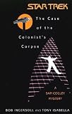 The Case of the Colonist's Corpse: A Sam Cogley Mystery (Star Trek)