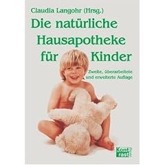 Die nat�rliche Hausapotheke f�r Kinder