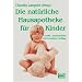 Die nat�rliche Hausapotheke f�r Kinder