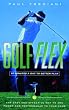 Golf-Flex: 10 Minutes a Day to Better Play