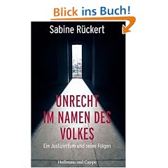 Unrecht im Namen des Volkes: Ein Justizirrtum und seine Folgen