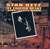 My Foolish Heart: Live at the Left Bank