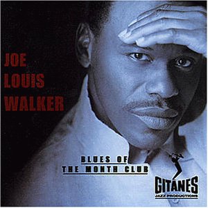 Joe Louis Walker - Blues of the Month Club - Zortam Music