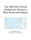The 2009-2014 World Outlook for Women's Hair Removal Products