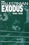 The Palestinian Exodus, 1948-1998