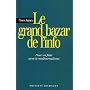 Le grand bazar de l'info : Pour en finir avec le maljournalisme