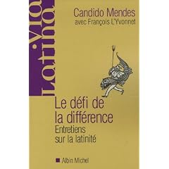 Le d�fi de la diff�rence : Entretiens sur la latinit�