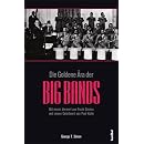 Die Goldene �ra der Bigbands