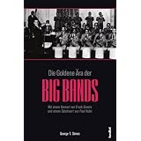 Die Goldene �ra der Bigbandsvon "George T. Simon"