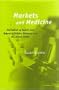 Markets and Medicine: The Politics of Health Care Reform in Britain, Germany, and the United States
