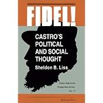 Fidel!: Castro's Political and Social Thought (Latin American Perspectives Series, No 13) book cover