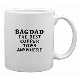 Bagdad: The Best Copper Town Anywhere Mug by DAS