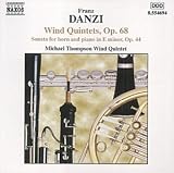 Franz Danzi: Wind Quintets, Op. 68 / Sonata for Horn and Piano, Op. 44