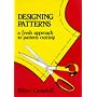 Designing Patterns - A Fresh Approach to Pattern Cutting (Fashion & Design)