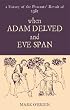 When Adam Delved and Eve Span: A History of the Peasants' Revolt of 1381