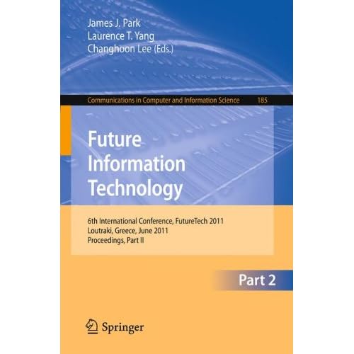 Future Information Technology: 6th International Conference on Future Information Technology